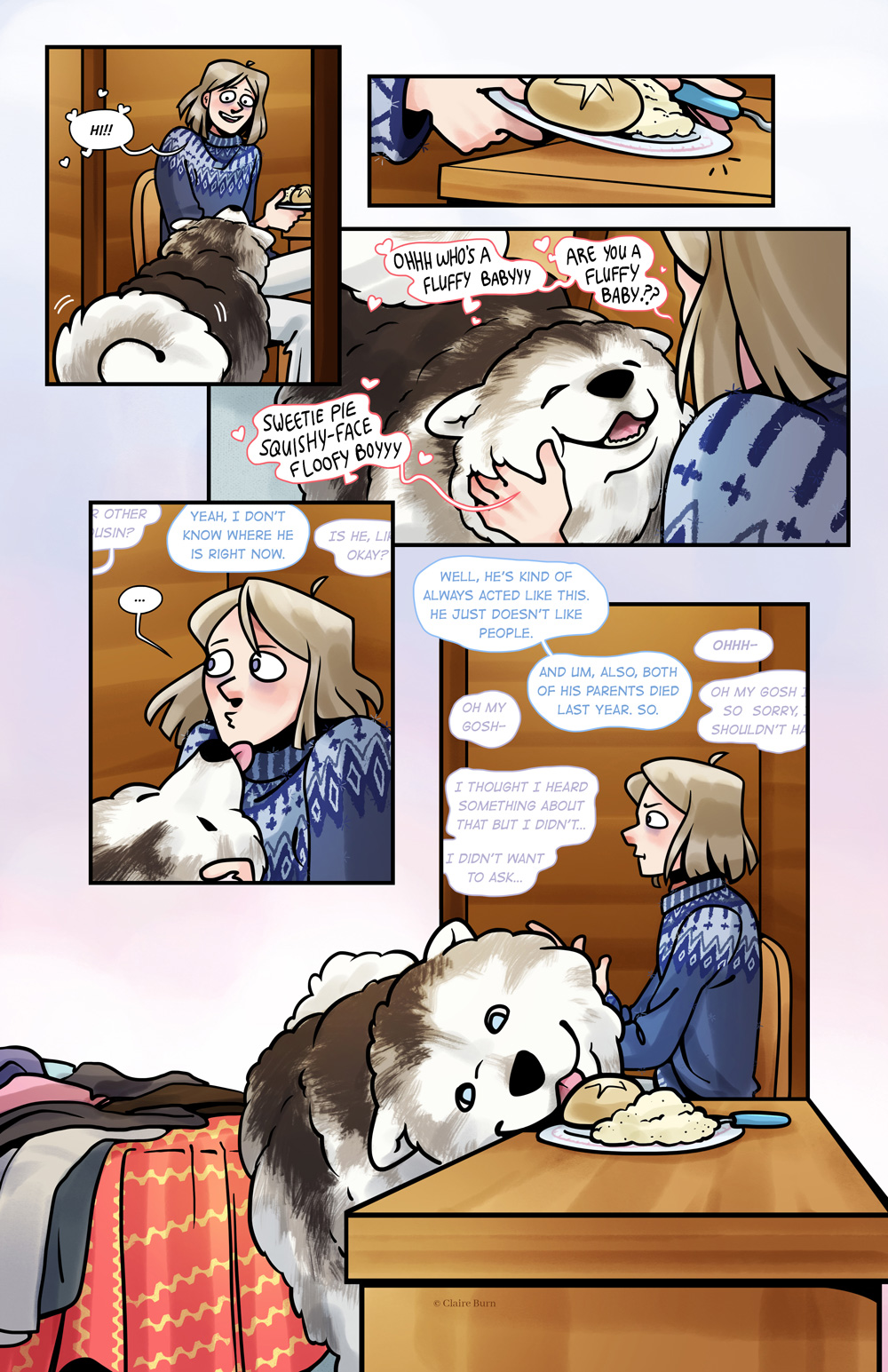 The main character meets a fluffy dog, but gets distracted hearing people talking about him in another room.